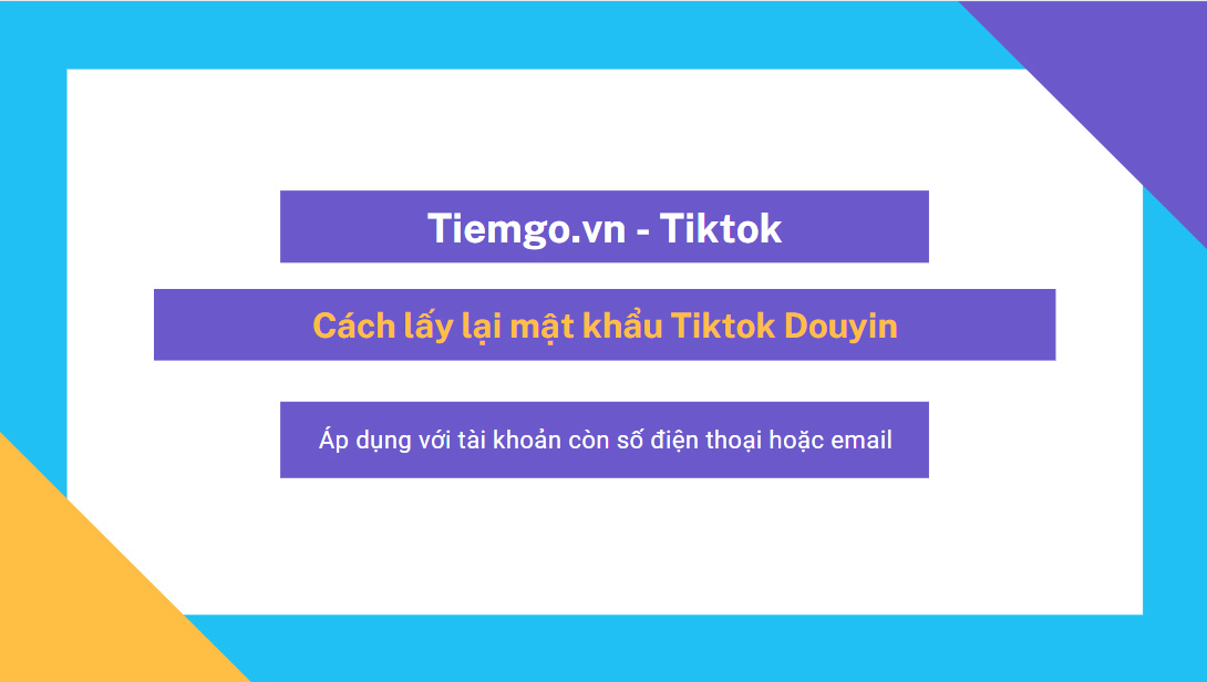 Cách lấy lại tài khoản Tiktok bị mất