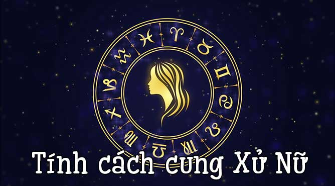 Tính cách cô nàng cung Xử Nữ